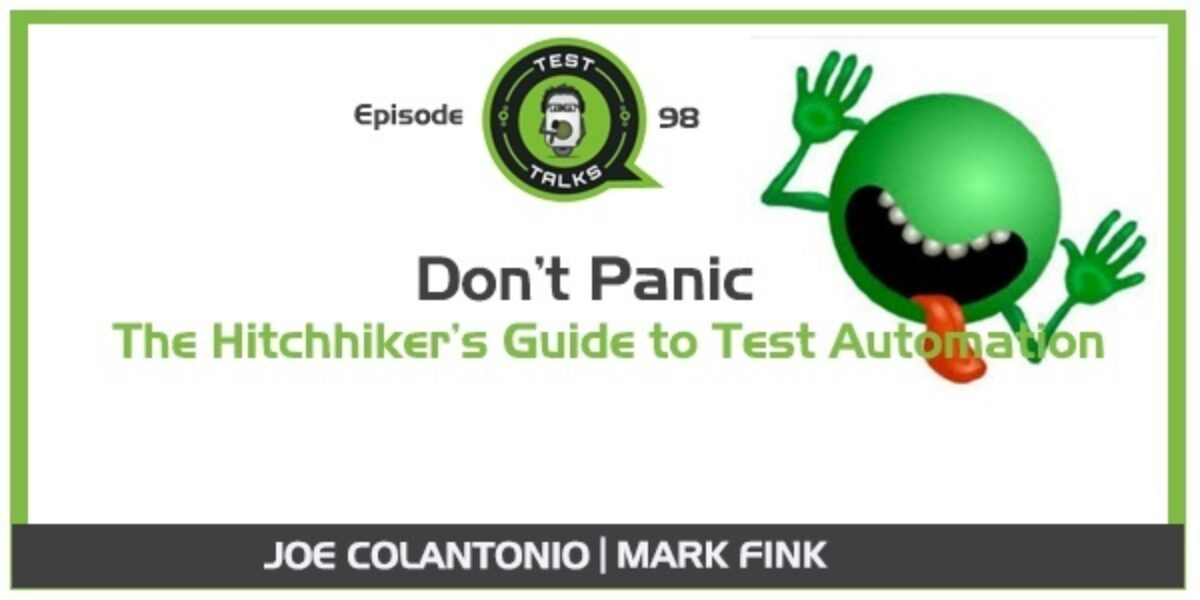 Don't Panic - The Hitchhiker’s Guide to Test Automation