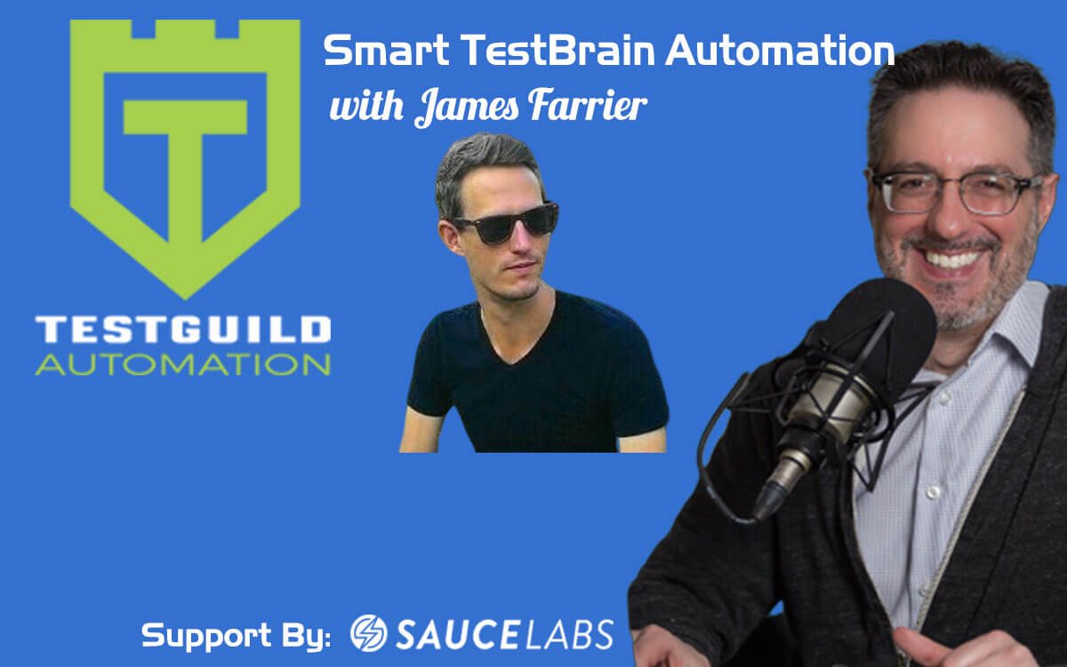 Smart TestBrain Automation with James Farrier - Test Guild