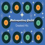 Automation Guild Greatest Hits