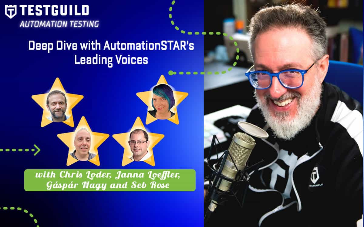 Chris Loder Janna Loeffler Gáspár Nagy Seb Rose TestGuild Automation Feature STAR guests