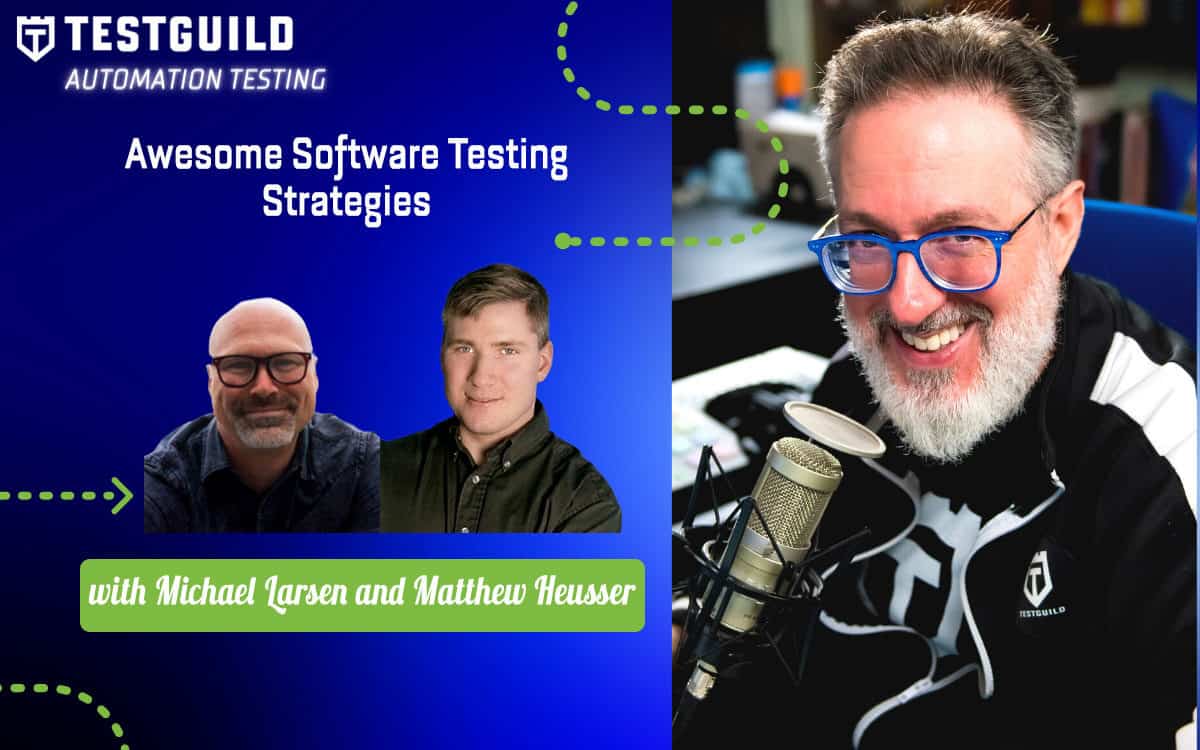 Promotional graphic for "TestGuild Automation Testing" featuring speakers Michael Larsen on Software Testing Strategies and Matthew Heusser.