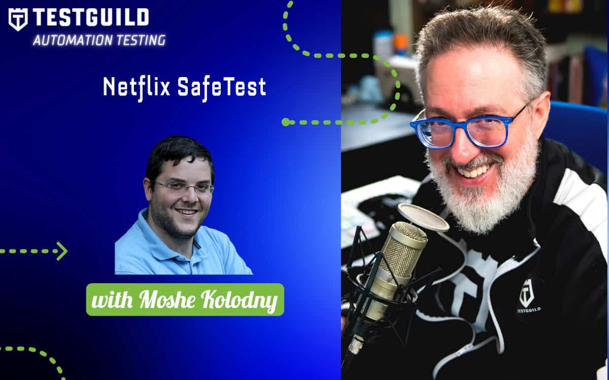 Promotional graphic for a TestGuild automation testing podcast episode featuring Moshe Kolodny discussing Netflix SafeTest.