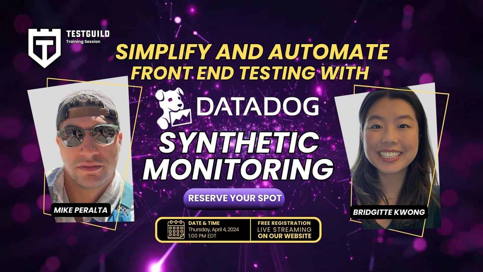 Webinar promotion for 'simplify and automate front-end testing with datadog synthetic monitoring' featuring speakers mike peralta and briddgitte kwong, scheduled for april 14, 2021.