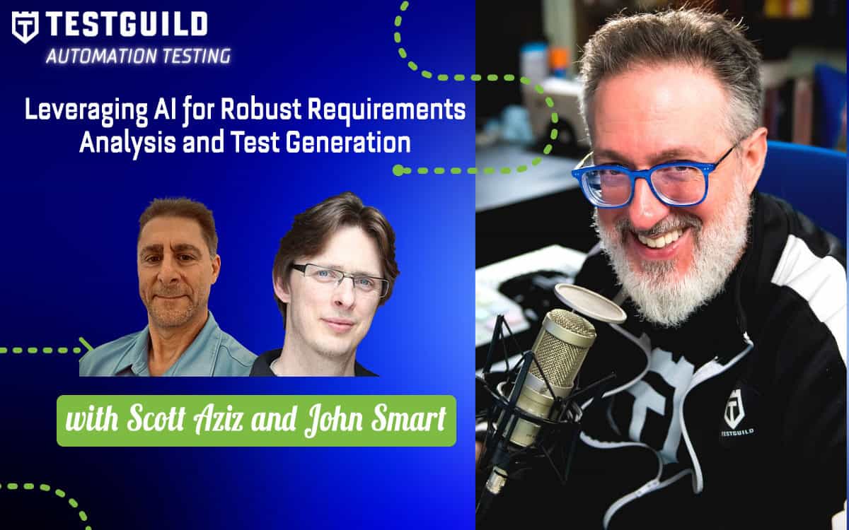 Leveraging AI for robust AI Requirements Analysis and Test Generation webinar with presenters Scott Aziz and John Smart.