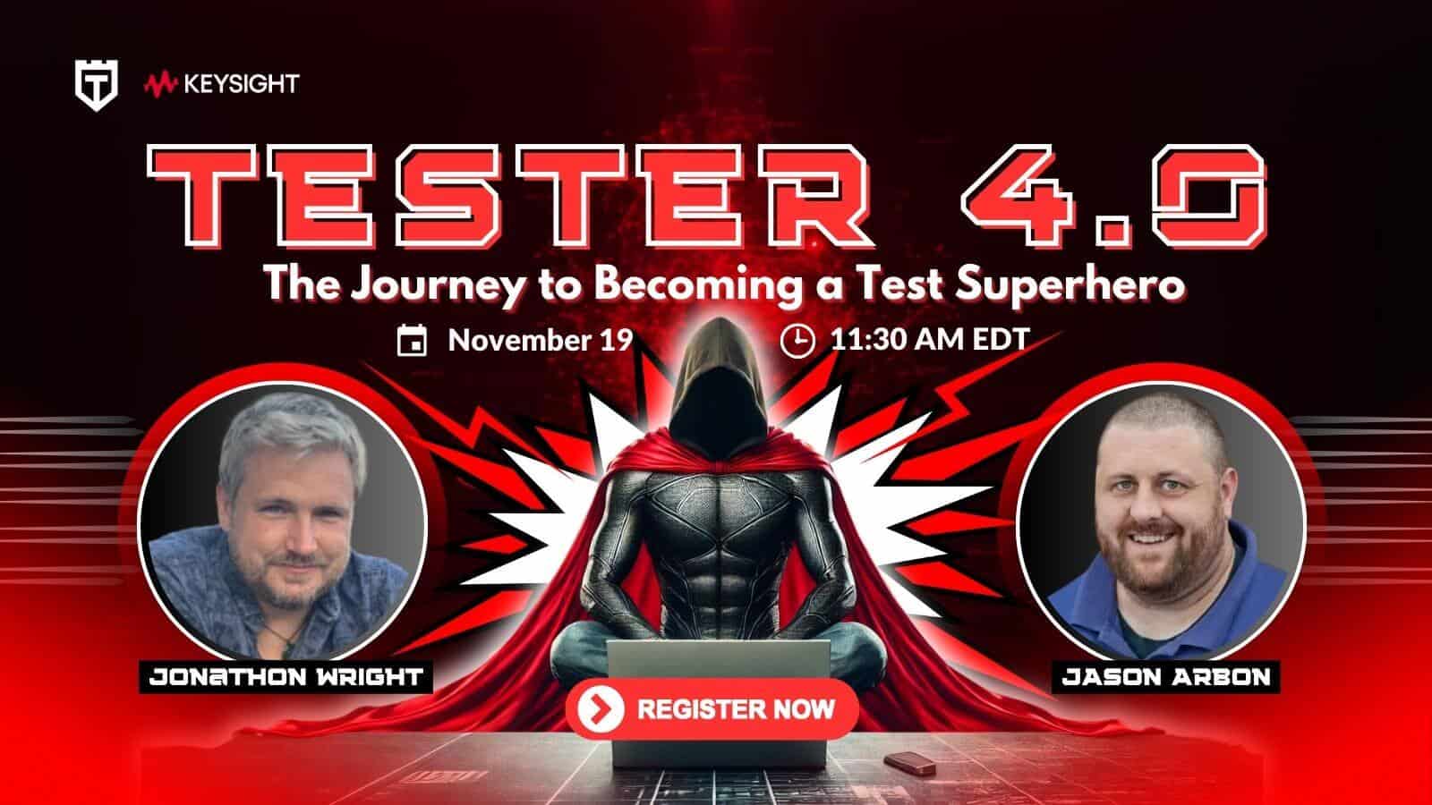 Promotional image for "Tester 4.0" webinar with Jonathan Wright and Jason Arbon. Event on November 19 at 11:30 AM EDT. Registration button included.