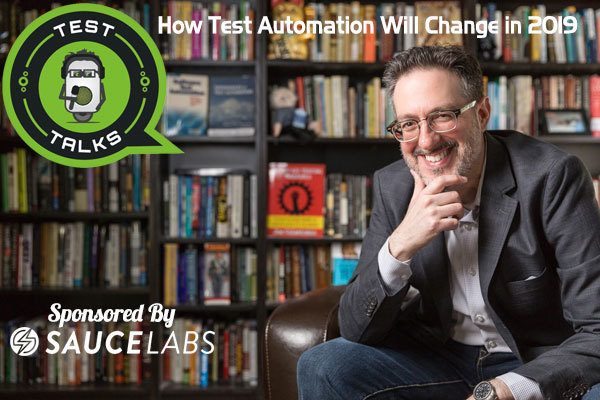 234: How Test Automation Will Change in 2019