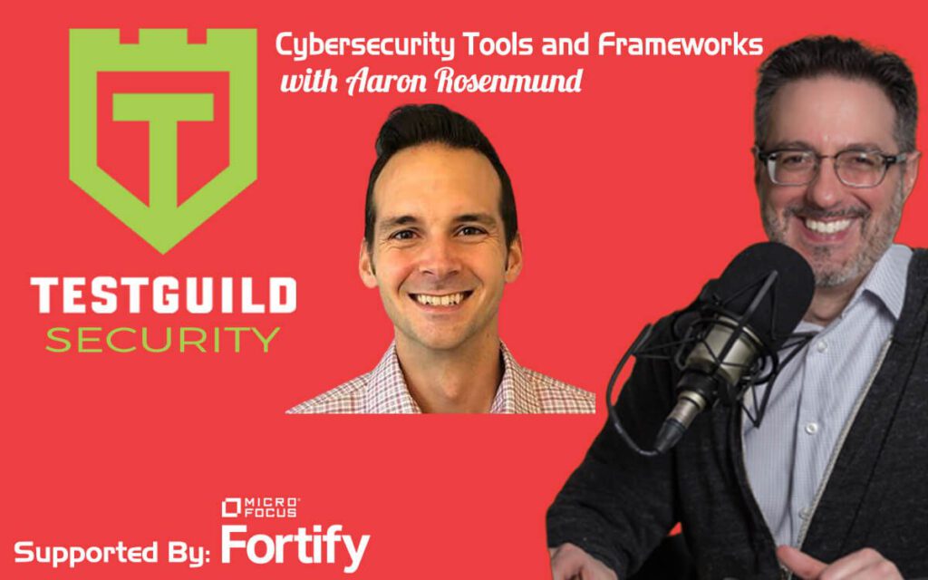 Cybersecurity Tools and Frameworks with Aaron Rosenmund