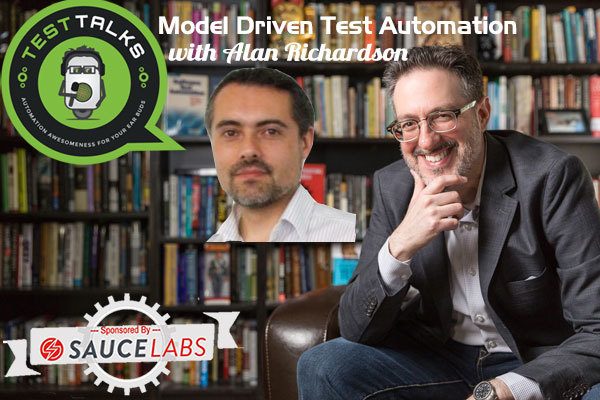 04: Alan Richardson: How to create Model Driven Automation Libraries