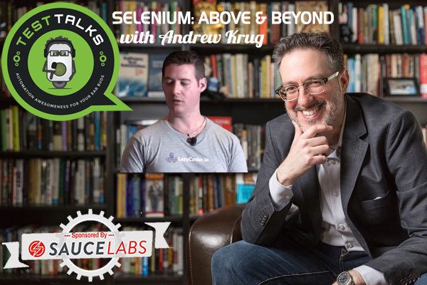 217: Selenium Above and Beyond with Andrew Krug