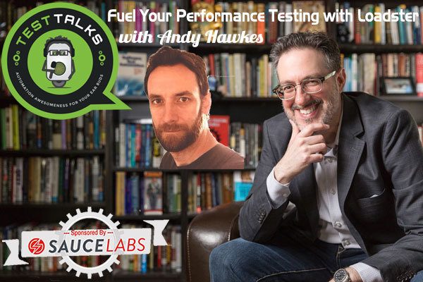 227: Fuel Your Performance Testing with Loadster with Andy Hawkes