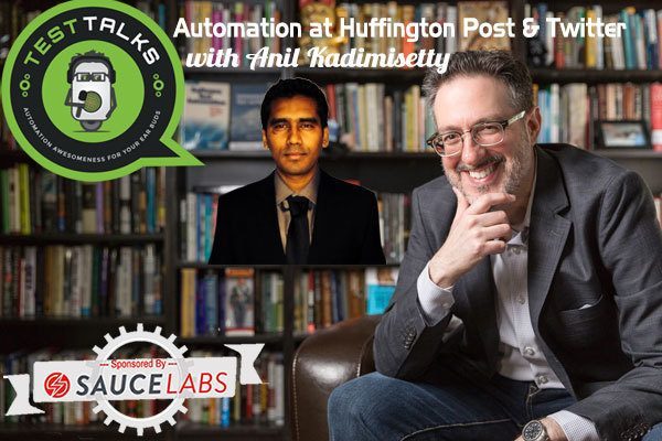 132: Automation at Twitter & The Huffington Post with Anil Kadimisetty