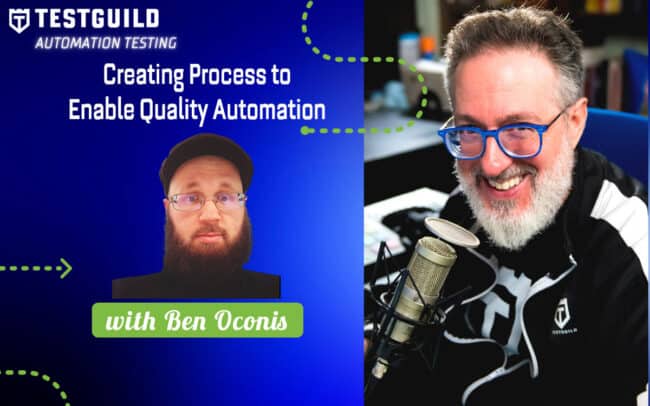 Creating Process to Enable Quality Automation with Ben Oconis
