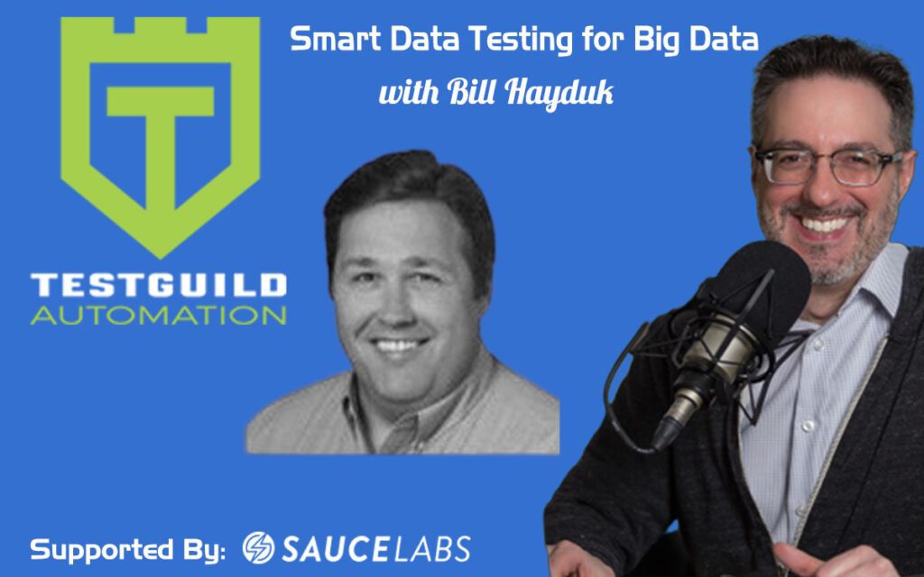Smart Data Testing for Big Data with Bill Hayduk