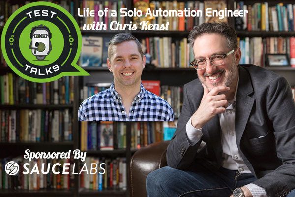 253: The Life of a Solo Automation Engineer with Chris Kenst