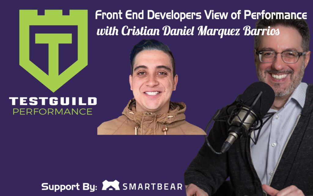 Front End Developers View of Performance with Cristian Daniel Marquez Barrios
