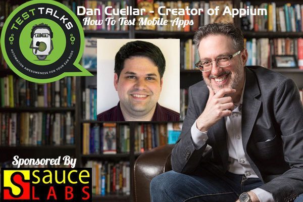 86: Dan Cuellar: Creator of Appium – How to Test Mobile Apps