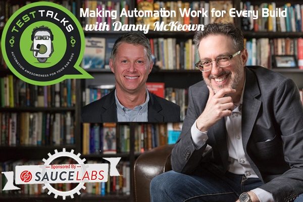 173: Making Automation Work for Every Build with Danny McKeown