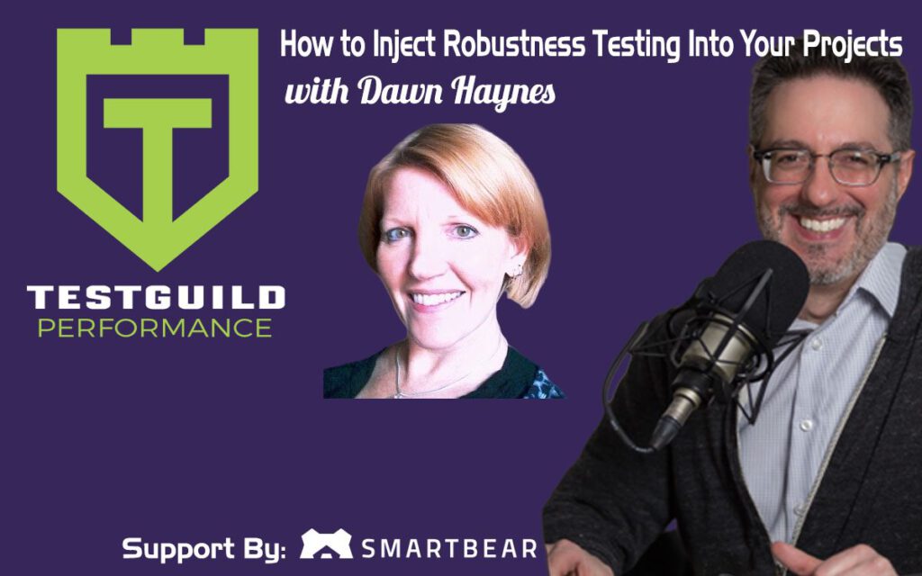 How to Inject Robustness Testing Into Your Projects Dawn Haynes