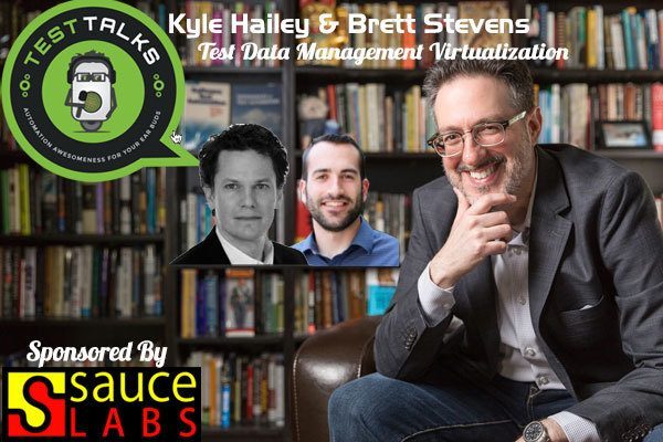 89: Kyle Hailey & Brett Stevens: Test Data Virtualization