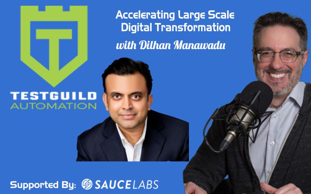 Accelerating Large Scale Digital Transformation with Dilhan Manawadu