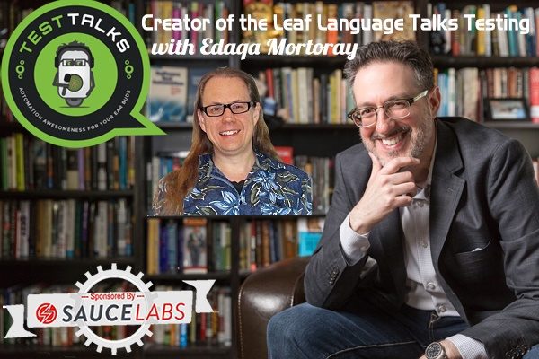 153: Creator of the Leaf Language Talks Testing with Edaqa Mortoray