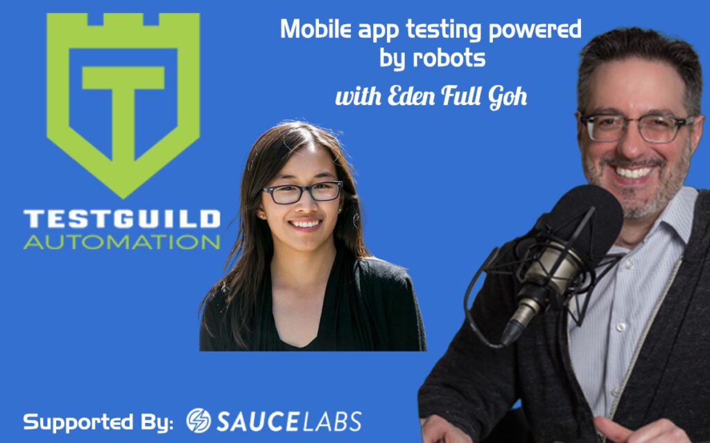 Mobile App Testing Powered by Robots with Eden Full Goh