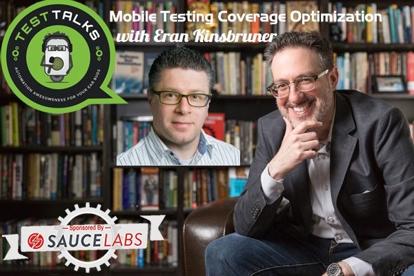 110: Mobile Testing Coverage Optimization with Eran Kinsbruner