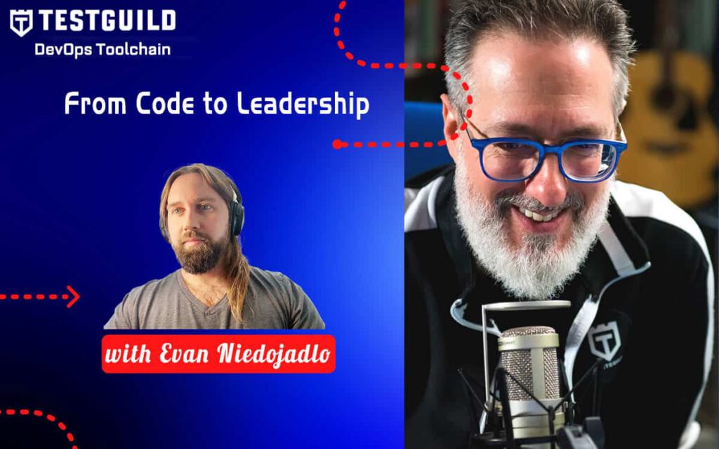 From Code to Leadership with Evan Niedojadlo