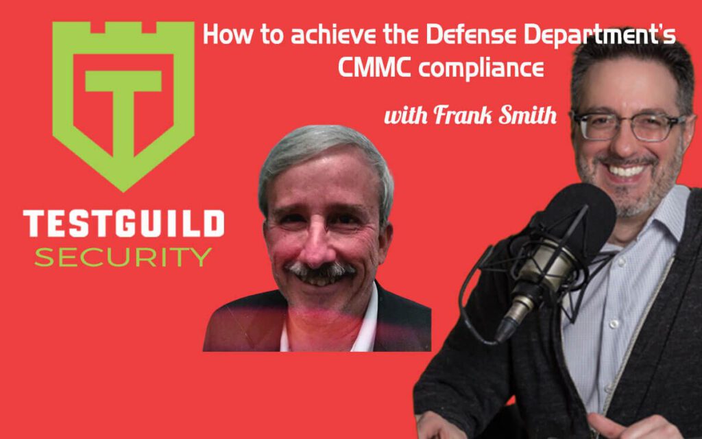 How to achieve the Defense Department’s CMMC compliance with Frank Smith