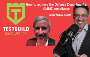 How to achieve the Defense Department’s CMMC compliance with Frank Smith