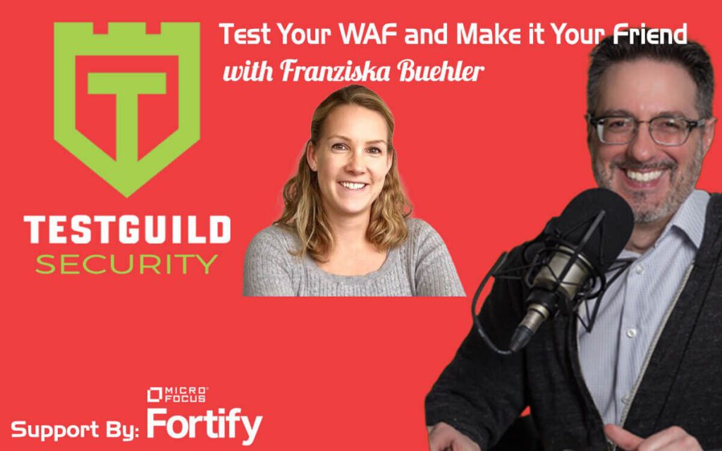 Test Your WAF and Make it Your Friend with Franziska Buehler