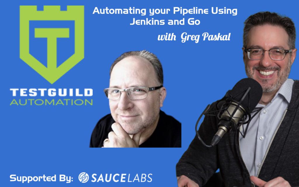 Automating your Pipeline Using Jenkins and Go with Greg Paskal