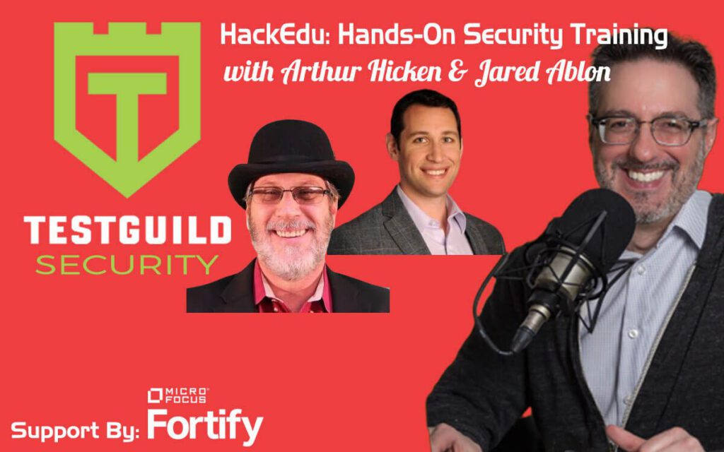 HackEdu: Hands-On Security Training with Arthur Hicken & Jared Ablon