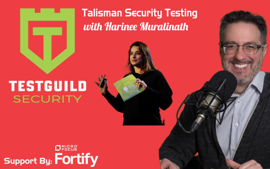 Talisman Security Testing with Harinee Muralinath