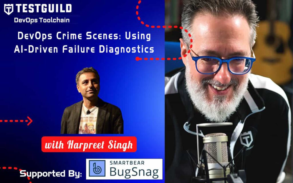 DevOps Crime Scenes: Using AI-Driven Failure Diagnostics with Harpreet Singh