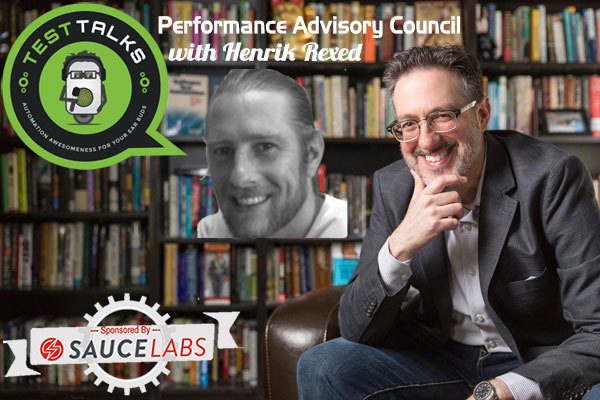 203: Performance Advisory Council with Henrik Rexed