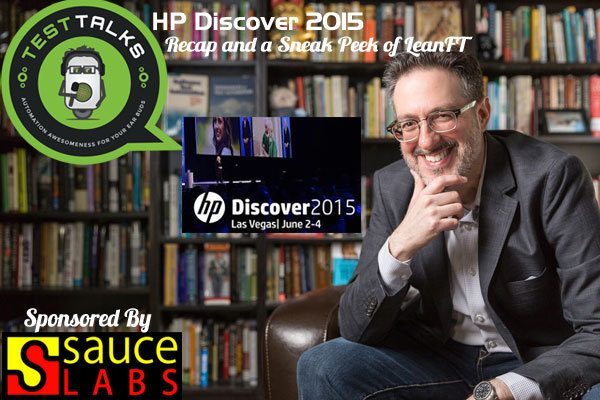 55: HP Discover Recap and a Sneak Peek of LeanFT