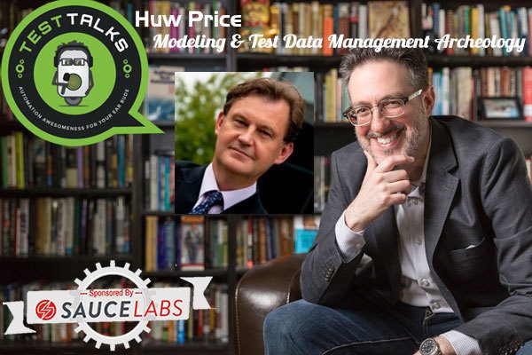 94: Huw Price: Modeling & Test Data Management Archeology