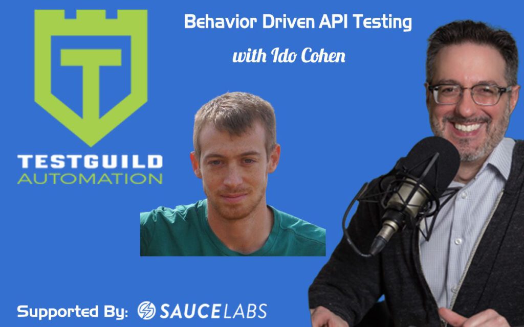 Behavior Driven API Testing with Ido Cohen