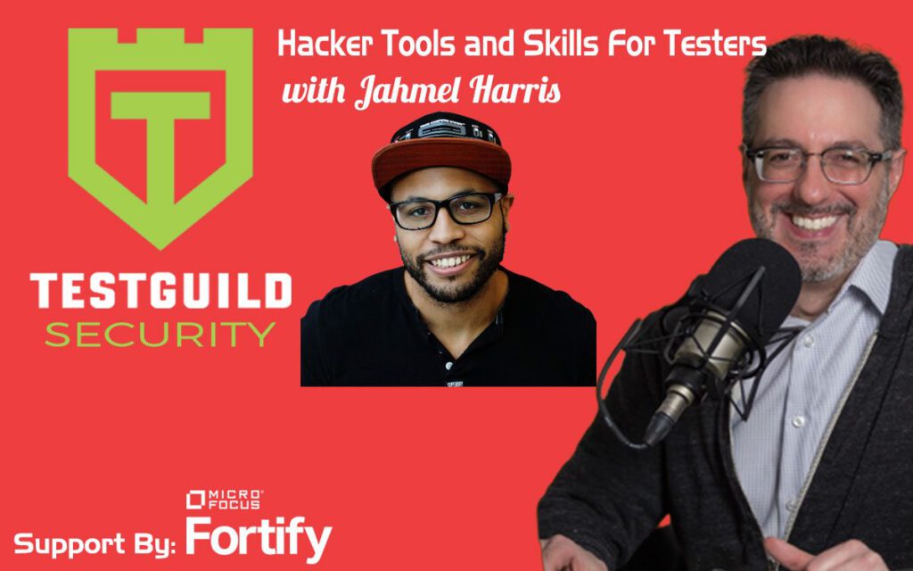 Hacker Tools and Skills For Security Testers with Jahmel Harris