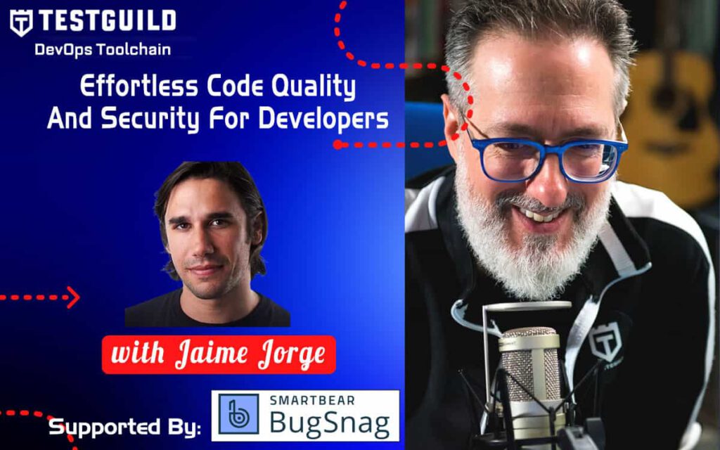 Effortless Code Quality And Security For Developers with Jaime Jorge
