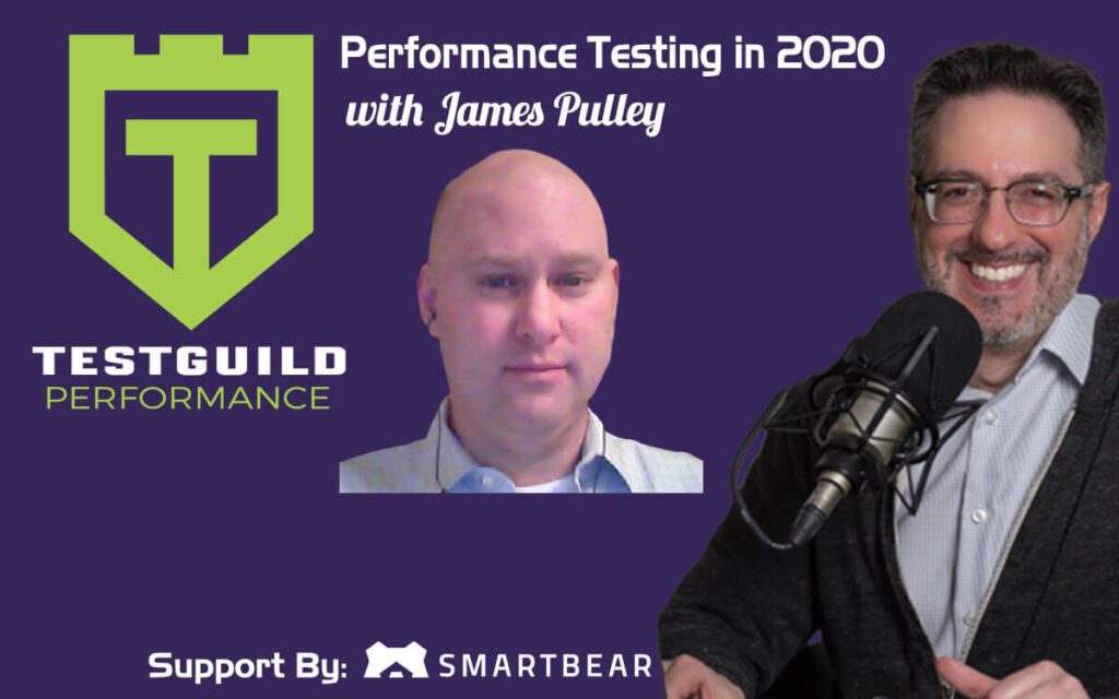 Performance Testing in 2020 with James Pulley