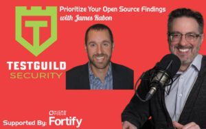 Prioritize Your Open Source Findings with James Rabon