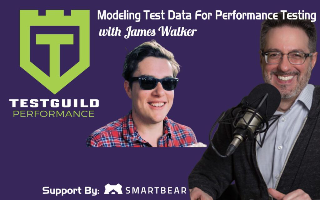 Modeling Test Data For Performance Testing with James Walker
