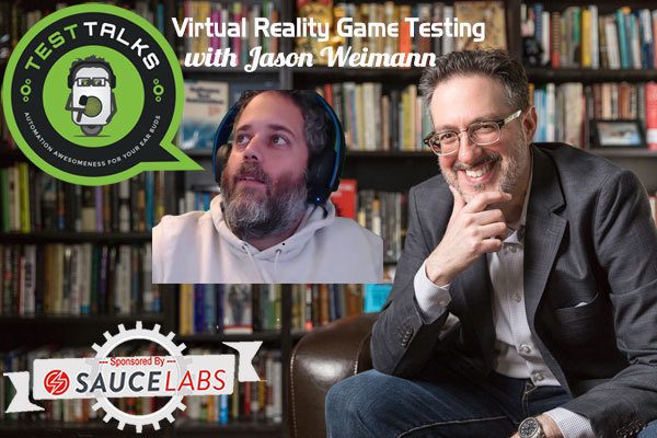 181: Virtual Reality Game Testing with Jason Weimann