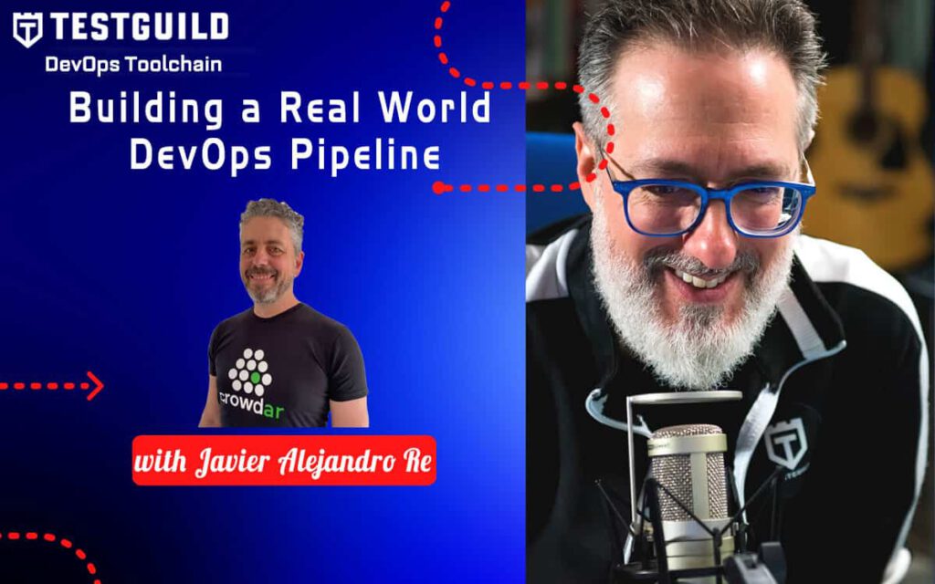 Building a Real World  DevOps Pipeline with Javier Alejandro Re