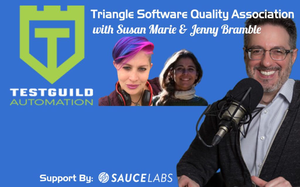 Triangle Software Quality Association with Susan Marie & Jenny Bramble