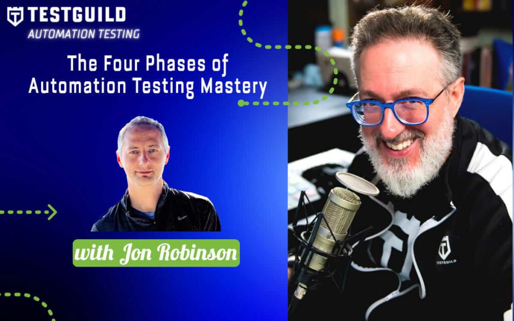 The Four Phases of Automation Testing Mastery with Jon Robinson