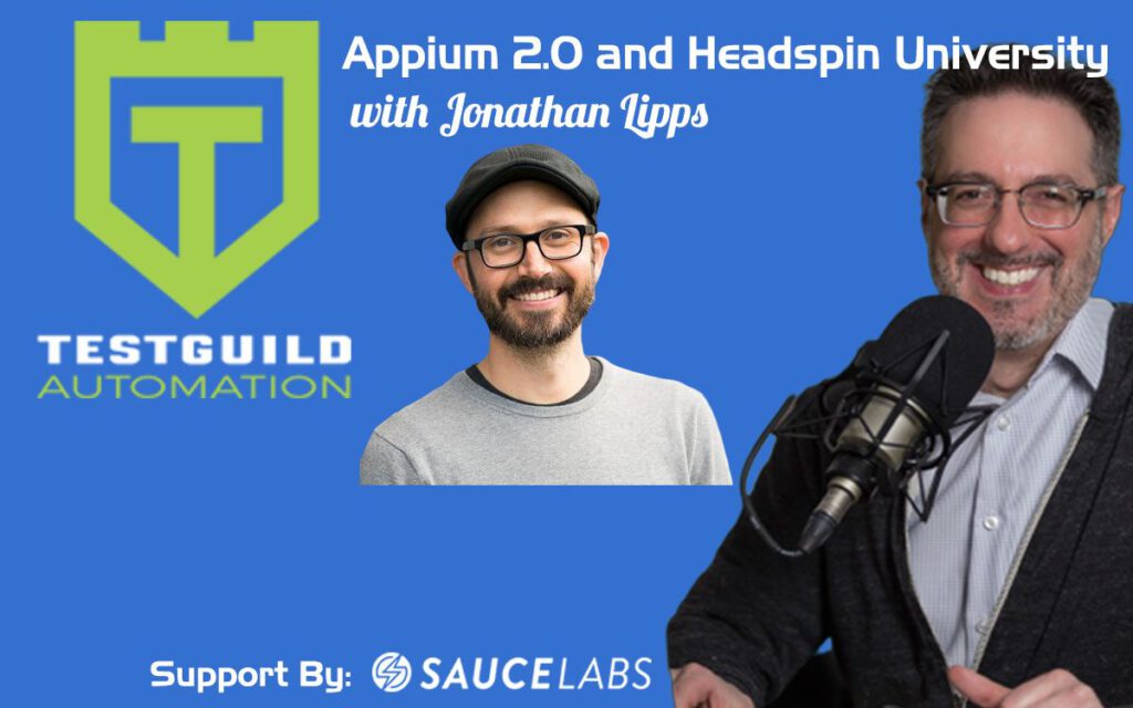 Appium 2.0 and Headspin University with Jonathan Lipps