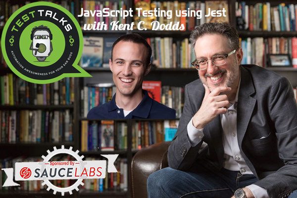 195: JavaScript Testing Using Jest with Kent C. Dodds